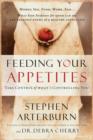Feeding Your Appetites : Take Control of What's Controlling You - eBook