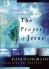 The Prayer of Jesus : Secrets to Real Intimacy with God - eBook