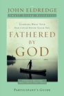 Fathered by God Participant's Guide - Book