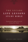 NKJV, The Lucado Life Lessons Study Bible : Inspirational Applications for Living Your Faith - eBook