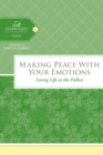 Making Peace with Your Emotions : Living Life to the Fullest - eBook