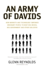 An Army of Davids : How Markets and Technology Empower Ordinary People to Beat Big Media, Big Government, and Other Goliaths - eBook