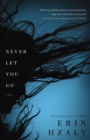 Never Let You Go : A Novel - eBook