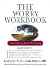 The Worry Workbook : Twelve Steps to Anxiety-Free Living - eBook