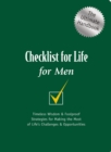 Checklist for Life for Men: The Ultimate Handbook : Timeless Wisdom & Foolproof Strategies for Making the Most of Life's Challenges & Opportunities - eBook