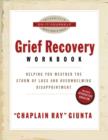 The Grief Recovery Workbook : Helping You Weather the Storm of Loss and Overwhelming Disappointment - eBook