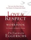Love and   Respect Workbook : The Love She Most Desires; The Respect He Desperately Needs - eBook