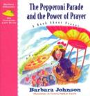 The Pepperoni Parade and the Power of Prayer : A Book About Prayer - eBook
