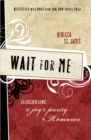 Wait for Me : Rediscovering the Joy of Purity in Romance - eBook