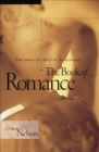 The Book of Romance : What Solomon Says About Love, Sex, and Intimacy - eBook