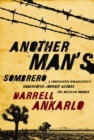 Another Man's Sombrero : A Conservative Broadcaster's Undercover Journey Across the Mexican Border - eBook