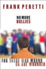 No More Bullies : For Those Who Wound or Are Wounded - eBook