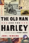 The Old Man and the Harley : A Last Ride Through Our Fathers' America - eBook