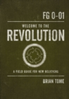 Welcome to the Revolution : A Field Guide For New Believers - eBook