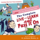 Complete Live and Learn and Pass It On : People Ages 5 to 95 Share What They've Discovered about Life, Love, and Other Good Stuff - eBook