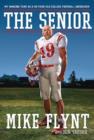 The Senior : My Amazing Year as a 59-Year-Old College Football Linebacker - eBook