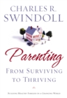Parenting: From Surviving to Thriving : Building Healthy Families in a Changing World - eBook
