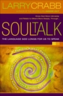 Soul Talk : The Language God Longs for Us to Speak - eBook
