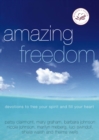 Amazing Freedom : Devotions to Free Your Spirit and Fill Your Heart - eBook