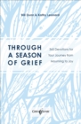 Through a Season of Grief : 365 Devotions for Your Journey from Mourning to Joy - eBook