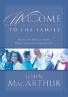 Welcome to the Family : What to Expect Now That You're a Christian - eBook