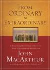 From Ordinary to Extraordinary : A Year Long Devotional to Discover What God Wants to Do With You - eBook
