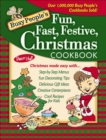 Busy People's Fun, Fast, Festive, Christmas Cookbook - eBook