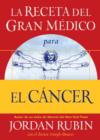 La receta del Gran Medico para el cancer - eBook