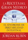 La receta del Gran Medico para el sindrome de irritabilidad intestinal - eBook
