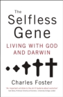 The Selfless Gene : Living with God and Darwin - eBook