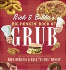 Rick & Bubba's Big Honkin' Book of Grub - eBook