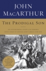 The Prodigal Son : An Astonishing Study of the Parable Jesus Told to Unveil God's Grace for You - eBook