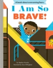 I Am So Brave! - Book