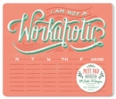 Daily Dishonesty: I Am Not a Workaholic (Notepad and Mouse Pad) : 54 Sheets, 6 Designs - Book