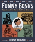 Funny Bones : Posada and His Day of the Dead Calaveras - Book