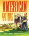 American Gothic : The Life of Grant Wood - Book
