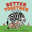 Better Together : A Book of Family - Book