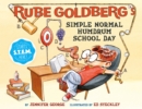Rube Goldberg's Simple Normal Humdrum School Day - Book