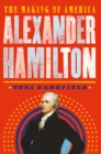 Alexander Hamilton : The Making of America #1 - Book