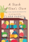 Stash of One's Own : Knitters on Loving, Living with, and Letting Go of Yarn - Book