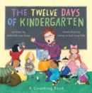 Twelve Days of Kindergarten : A Counting Book - Book