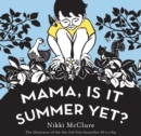 Mama, Is It Summer Yet? - Book