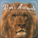 Rosa’s Animals : The Story of Rosa Bonheur and Her Painting Menagerie - Book