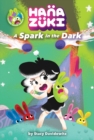 Hanazuki: A Spark in the Dark : (A Hanazuki Chapter Book) - Book