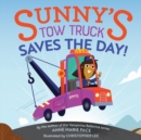 Sunny's Tow Truck Saves the Day! : Sunny's Tow Truck Saves the Day! - Book