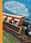 The Uncanny Express (The Unintentional Adventures of the Bland Sisters Book 2) - Book