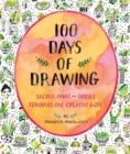 100 Days of Drawing (Guided Sketchbook): Sketch, Paint, and Doodle Towards One Creative Goal - Book