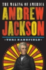 Andrew Jackson : The Making of America #2 - Book