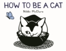 How to Be a Cat - Book
