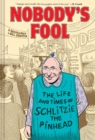 Nobody's Fool : The Life and Times of Schlitzie the Pinhead - Book